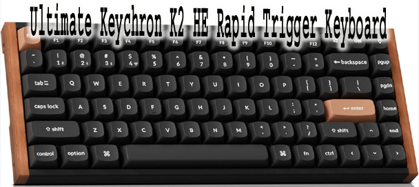 Ultimate Keychron K2 HE Rapid Trigger Keyboard Review – Transform Your Writing Forever